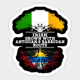 Irish Grown With Antiguan Barbudan Roots - Gift for Antiguan Barbudan With Roots From Antigua Barbuda Sticker